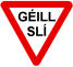 Gill Sl (Yield sign in Irish