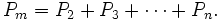 P_m = P_2 + P_3 + \cdots + P_n.