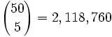 {50 \choose 5} = 2,118,760