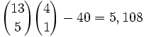 {13 \choose 5}{4 \choose 1} - 40 = 5,108