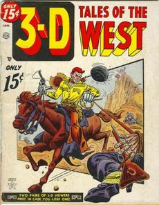 3-D Tales of the West (Atlas Comics, Jan. 1954), one of the comic books and other spin-offs of the '50s 3D craze.