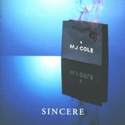 MJ Cole's first album "Sincere"